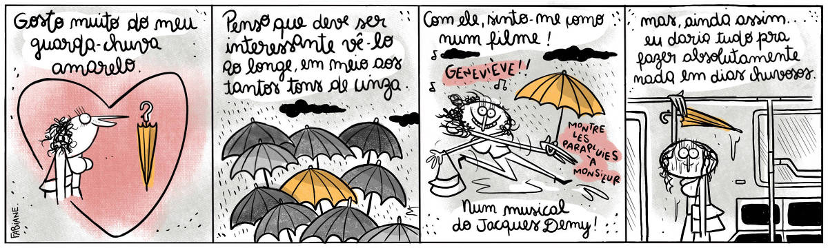 A tira Viver Dói, de Fabiane Langona, publicada em 27/09/2023, mostra num primeiro quadro, uma mulher dentro de um coração, frente à frente com um guarda-chuva amarelo fechado. Ela tem uma bolsa sobre o ombro. No quadrinho seguinte, vemos uma multidão de guarda-chuvas em tons de cinza, enquanto apenas um na cor amarela destaca-se. No quadrinho seguinte, a mesma personagem, está saltitando em uma poça d'água, o guarda-chuva aberto, ela canta e sorri. No último quadro, vemos a personagem novamente, agora, dentro de um vagão de metrô. Ela está ensopada. Cabelos molhados, escorridos. Ela segura o guarda-chuva pingando sobre a cabeça, no corrimão do transporte. No quadrinho 1, a legenda narrativa diz: "Gosto muito do meu guarda-chuva amarelo". No quadrinho 2, a legenda narrativa diz: "Penso que deve ser interessante vê-lo ao longe, em meio aos tantos tons de cinza". No quadrinho 3, a legenda narrativa diz: "Com ele, sinto-me como num filme!!". // "Num musical do Jacques Demy!!". A personagem canta um trecho da canção "Devant le Magasin", parte da OST do filme musical "Les parapluies de Cherbourg". No quadrinho 4, a legenda narrativa diz: "Mas, ainda assim..eu daria tudo pra fazer absolutamente nada em dias chuvosos"
