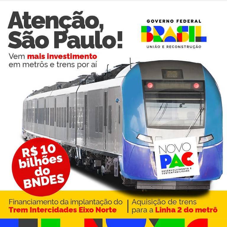 Propaganda do governo federal anuncia o investimento de R$ 10 bilhões no transporte sobre trilhos de São Paulo