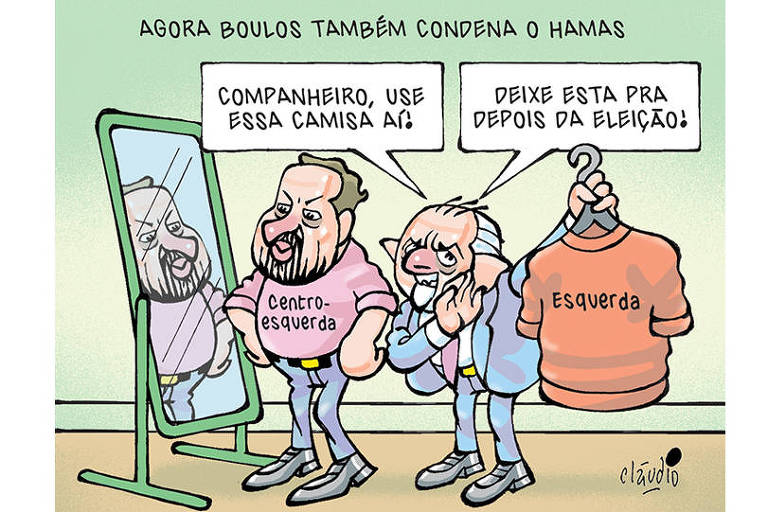 O título da charge é “Agora Boulos também condena o Hamas” e mostra o candidato a prefeito Guilherme Boulos com uma camisa rosa com a palavra “Centro-esquerda”. Ele está diante de um espelho. Atrás dele, o presidente Lula segura uma camisa vermelha com a palavra “Esquerda”. Lula cochicha para Boulos:  - Companheiro, use essa camisa aí! Deixe esta pra depois da eleição!
