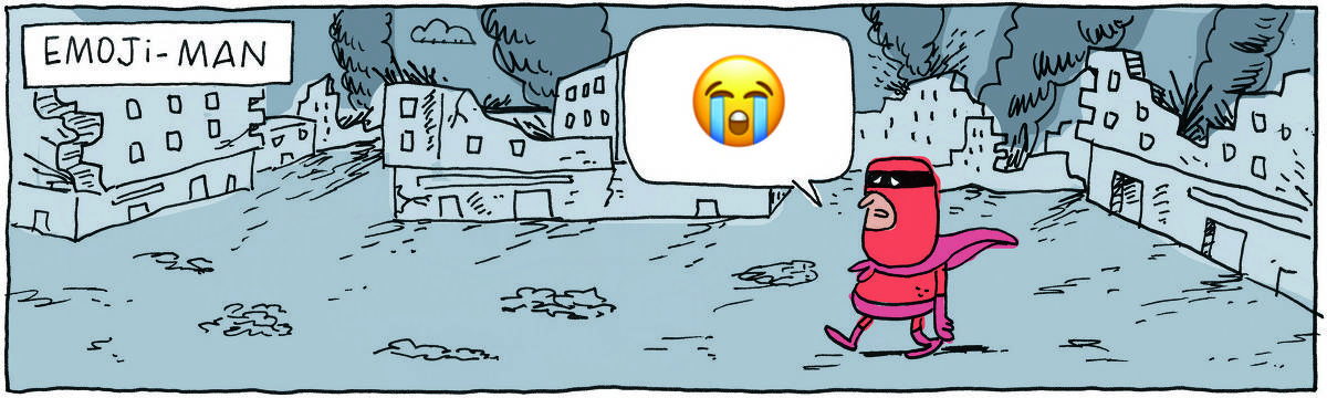 A tirinha EMOJI-MAN, publicada em 18/10/2023, com 1 quadrinho, traz EMOJI-MAN, um super-herói cabeçudo, de traje vermelho agarrado no corpo, máscara preta, luvas, meias e capa cor-de-rosa, andando tristonho em meio aos escombros de uma cidade toda bombardeada. Ele fala com um emoticom de uma carinha chorando.