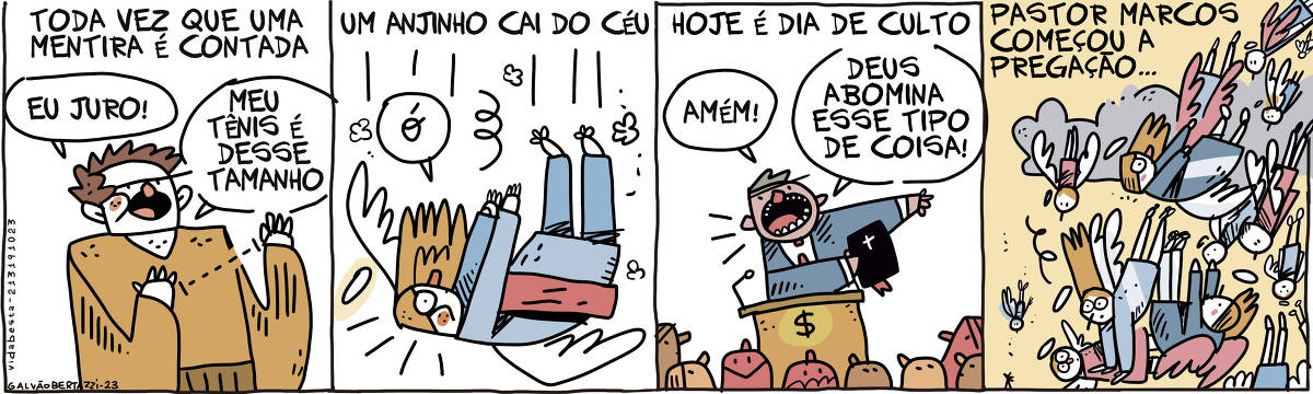 A tira de Galvão Bertazzi se chama Vida Besta e está dividida em quatro quadros. No primeiro quadro temos a legenda: Toda vez que uma mentira é contada. Temos o desenho de um homem fazendo um gesto de tamanho com as mãos. Ele diz: Eu juro! Meu tênis é desse tamanho. No segundo quadro temos a legenda: Um anjinho cai do céu Temos o desenho de um anjinho caindo do céu. Ele diz: Ó! No terceiro quadro temos a legenda; Hoje é dia de culto. Temos o desenho de um homem num palanque. Ele segura um livro sagrado e está discursando para muitas pessoas. Ele diz: Amém! Deus abomina esse tipo de coisa! No quarto quadro temos a legenda: Pastor Marcos começou a pregação... Temos o desenho de uma infinidade de anjos despencando do céu ao mesmo tempo.