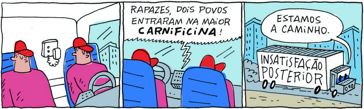 A tirinha BICUDINHO, publicada em 21/10/2023, com 3 quadrinhos, traz os IRMÃOS PALADINO  vestidos em jalecos cor-de-rosa e bonés vermelhos, dentro da cabine de um caminhão. No quadrinho 1, os dois dormem na cabine de um caminhão. No quadrinho 2, o rádio-controle faz uma chamada: Rapazes, dois povos entraram na maior carnificina. No quadrinho 3, o caminhão com as inscrições INSATISFAÇÃO POSTERIOR, parte pela cidade e um dos irmãos responde: Estamos a caminho.