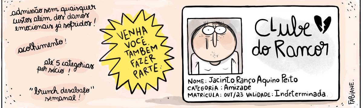 A tira Viver Dói, de Fabiane Langona, publicada em 27/10/2023, mostra o cartão de associado de um clube. No cartão vemos a foto de um associado. Ele é branco e tem o rosto redondo e rosado. Seu olhar indica que é uma pessoa que já sofreu e não perdoou. O rapaz veste uma camiseta básica branca. No quadrinho 1, vemos legendas narrativas compondo o quadro, como se vendendo alguns benefícios e características do produto. Elas dizem:  "Admissão sem quaisquer custos além dos danos emocionais já sofridos!" // "Acolhimento!" // "Até cinco categorias por sócio!" //  Brunch desabafo semanal."// "Venha você também fazer parte... ".  No corpo do cartão, lê-se: "Clube do Rancor" // "Nome: Jacinto Ranço Aquino Peito" // "Categoria: amizade"//  "Matrícula: OUT/23". // "Validade: Indeterminada".