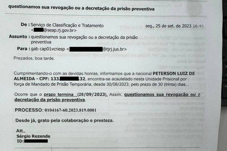 E-mail da Secretaria de Administração Penitenciária do Rio enviado ao Tribunal de Justiça questionando se prisão de Peterson de Almeida seria revogada ou transformada em preventiva. 
