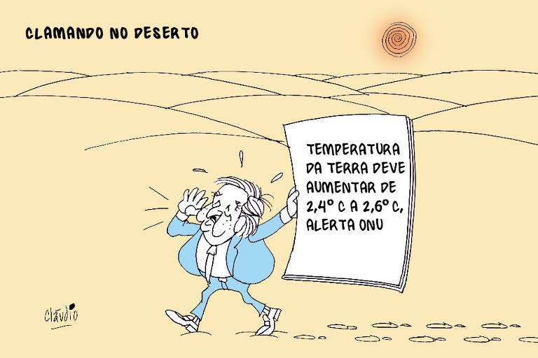 A charge tem título Clamando no deserto e mostra António Guterres, secretário-geral das Nações Unidas, caminhando sozinho em um extenso deserto. Ele grita e agita com uma mão um exemplar de um jornal com a manchete Temperatura da Terra deve aumentar de 2,4°C a 2,6°C, alerta ONU.