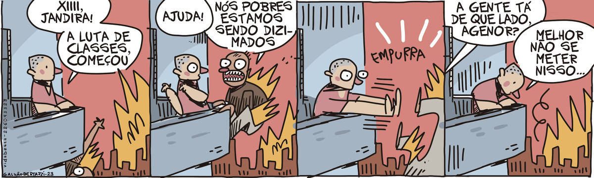 A tira de Galvão Bertazzi se chama Vida Besta e está dividida em quatro quadros. No primeiro quadro um homem está na sacadinha do seu apartamento olhando pra cidade que está em chamas. Ele diz: Xiii, Jandira! A luta de classes começou.  Alguém parece estar escalando o prédio até a sacada. No segundo quadro o homem que estava escalando chega até a sacada. ele está em chamas e grita desesperado: Ajuda! Nós pobres estamos sendo dizíamos! No terceiro quadro o homem que estava na sacada empurra o homem que escalou e ele cai lá de cima. No quarto quadro o homem da sacada está olhando para baixo enquanto a cidade pega fogo. Uma voz lá de dentro do apartamento grita: A gente tá de que lado, Agenor? O homem responde: Melhor não se meter nisso...