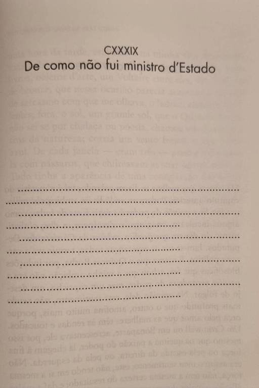 O célebre capítulo "De Como Não Fui Ministro d´Estado", de "Memórias Póstumas de Brás Cubas" (1881), escrito por Machado de Assis