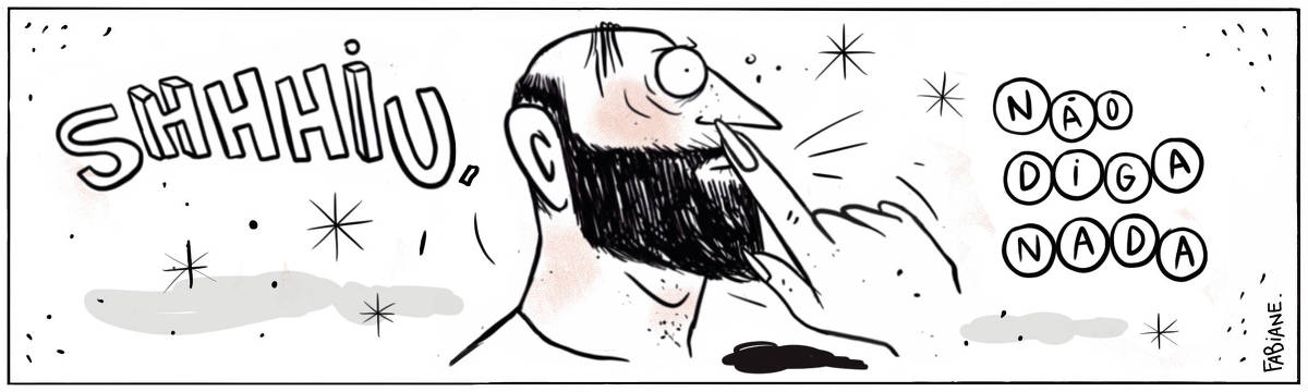 A tira Viver Dói, de Fabiane Langona, publicada em 09/11/2023, mostra um homem calvo e com a barba retilineamente aparada. Ele está de perfil, seu olhar denota surpresa. Uma enorme mão feminina (não exatamente de uma mulher, mas que se identifica com gênero feminino), com unhas grandes, lixadas e pontudas à moda "stiletto" entra em cena e com o dedo indicador, sugere calar a boca do homem. No quadrinho 1, uma legenda narrativa diz: "Shhhiu, não diga nada".