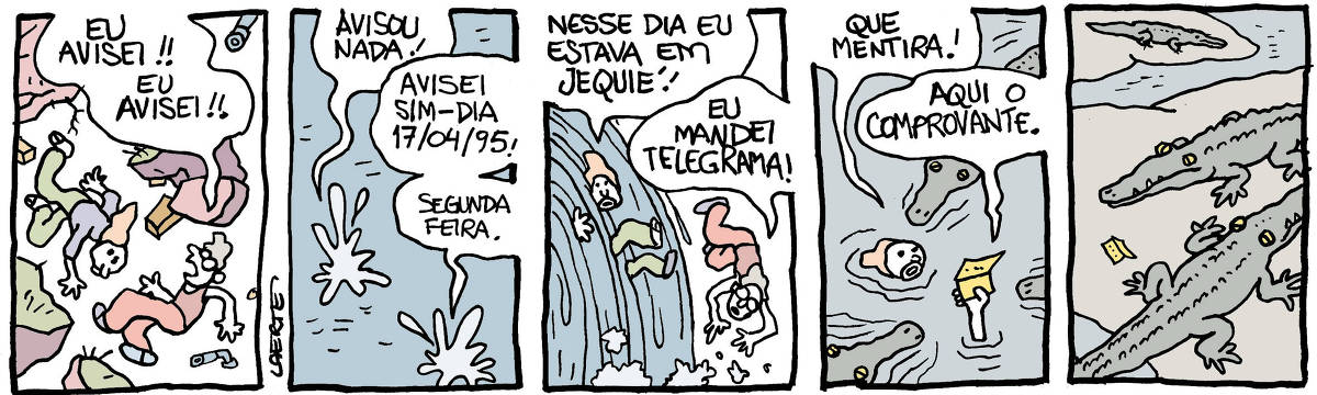 1) duas pessoas - uma delas de óculos, a outra de sandália - estão despencando no espaço, em meio a torrões de terra, tijolos, canos, um desastre meio indefinível. A de óculos cai gritando: “Eu avisei!! Eu avisei!!” 2) as duas caem numa superfície líquida. Do lugar onde mergulhou a de sandália vem uma fala: “Avisou nada!”; de onde mergulhou a outra vem a resposta: “Avisei sim - dia 17/04/95! Segunda feira”. 3) as duas pessoas agora estão sendo levadas por uma correnteza e despencando numa queda d’água. A de sandália diz: “Nesse dia eu estava em Jequié!”; a outra grita, em plena queda: “Eu mandei telegrama!” 4) as duas estão em outro lugar aquoso; a de sandália, só com a cara de fora, fala: “Que mentira!”; da de óculos só assoma uma das mãos, segurando um papelzinho. Ela diz: “Aqui o comprovante.”. Três jacarés se aproximam delas. 5) Os jacarés repousam à beira da água. No chão, o papelzinho que a pessoa de óculos segurava.