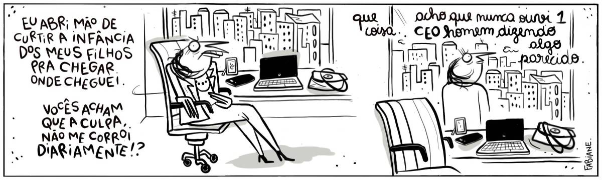 A tira Viver Dói, de Fabiane Langona, publicada em 18/11/ 2023, mostra uma mulher sentada em um  escritório. Ela está na sua mesa, em uma cadeira de presidente, com blazer e botinhas de salto. Em sua frente há um laptop aberto, um celular e uma bolsa Birkin sobre uma mesa. Ao fundo vemos uma grande janela envidraçada com prédios mostrando a cidade. Ela aparenta estar no topo. No quadro seguinte, vemos a mulher em pé, olhando a cidade da janela, pensativa e tristonha. No quadrinho 1, a mulher diz: “Eu abri mão de curtir a infância dos meus filhos pra chegar onde eu cheguei. // Vocês acham que a culpa não me corrói diariamente!??” No quadrinho 2, a mulher pensa alto: “ Que coisa… acho que nunca ouvi um CEO homem dizendo algo parecido”