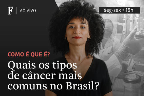 Quais os tipos de câncer mais comuns no Brasil?