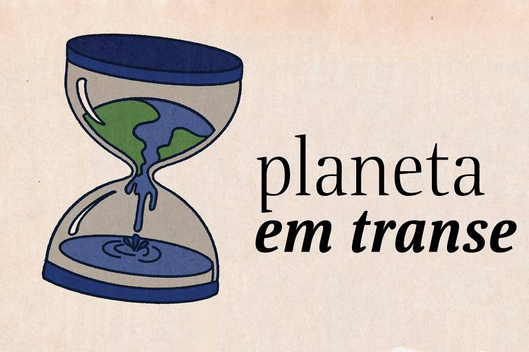 Folha lança newsletter Planeta em Transe sobre mudanças climáticas