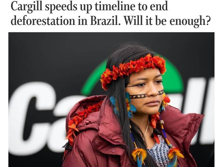 No Star Tribune, com a ativista indígena brasileira Beka Munduruku diante da sede mundial da gigante americana do agronegócio, 'Cargill acelera cronograma para acabar com desmatamento no Brasil. Será o bastante?'