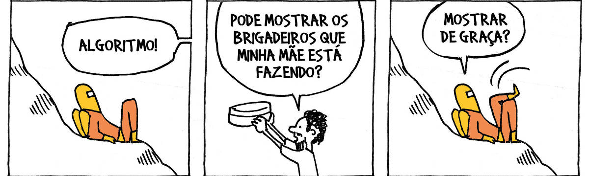 A tira de André Dahmer, publicada em 05/12/2023, tem três quadros. No primeiro quadrinho, um personagem vestido com roupas contra radiação está repousando. Alguém fora do quadro o chama pelo seu nome: "Algoritmo!". No segundo quadro, o personagem oculto aparece. É um jovem com uma caixa de docinhos nas mãos. Ele diz: "Pode mostrar os brigadeiros que minha mãe está fazendo?". No terceiro quadro, o Algoritmo responde com uma pergunta: "Mostrar de graça?".