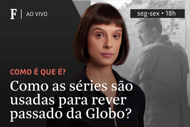 Como as séries são usadas para rever passado da Globo?
