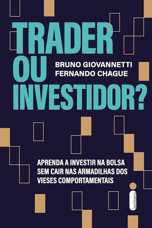 Capa do livro 'Trader ou Investidor?', dos economistas Bruno Giovannetti e Fernando Chague