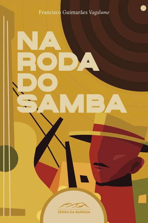 'Na Roda do Samba' é um lançamento do editora estreante Serra da Barrriga