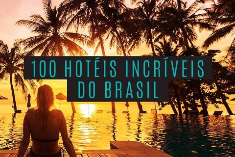 100 Hoteis incríveis do Brasil