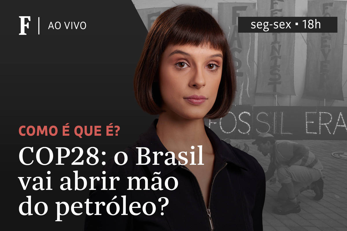 COP28: will Brazil give up oil?  – 13/12/2023 – TV Folha