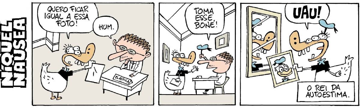 Quadrinho 01: Um pato vestido feio está em frente a um médico que está sentado atrás de uma mesa. Há uma placa, onde escrito plástica. O pato tem um papel na mão e mostra para o cara e diz: quero ficar igual a essa foto. Quadrinho 02: O médico estica o braço e dá um boné de marinheiro azul para o pato. Ele diz: toma esse boné! Quadrinho 03: O pato se olha no espelho e se compara com a foto. A foto é o desenho do Pato Donald. A legenda diz: O rei da autoestima.