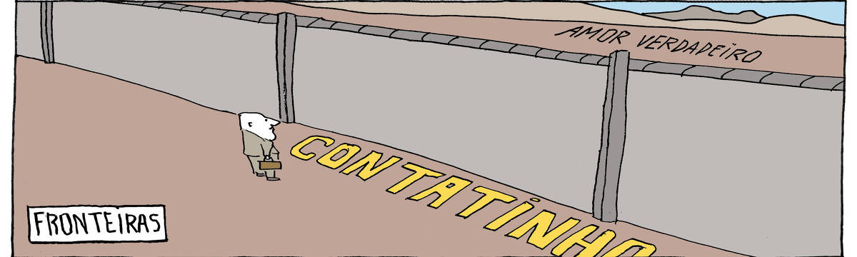 A tira de André Dahmer, publicada em 11.01.2024, tem apenas um quadro, com o título "fronteiras". Nele, um homem olha um imenso muro de fronteira. Aos seus pés está escrito, bem grande no chão, a palavra "contatinho". Do outro lado do muro, ao longe, consegue-se ler, também no chão, a palavra "amor verdadeiro".