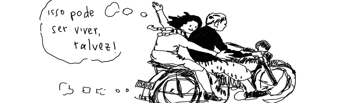 A tirinha de Estela May, publicada em 29/01/24, traz um desenho de um casal numa moto. A menina, na garupa, está sorrindo com os braços estendidos. Da cabeça dela sai bolhas de pensamento: “isso pode ser viver, talvez!” 