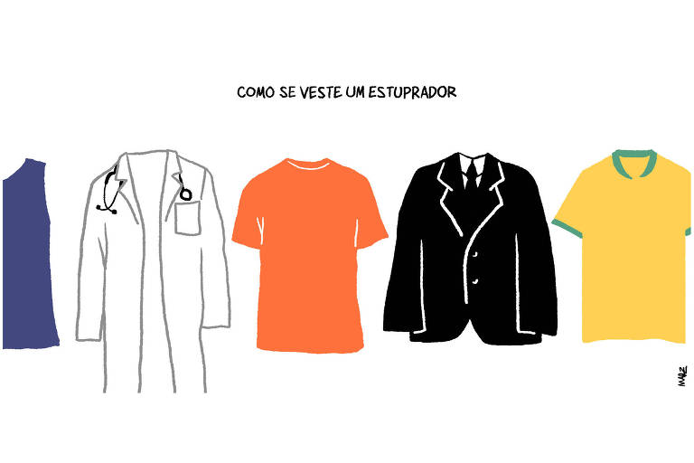 A charge de Marília Marz, de título "Como se veste um estuprador", mostra uma fileira de roupas masculinas, entre elas uma camiseta, uma regata, um terno, um jaleco e uma camiseta da seleção.