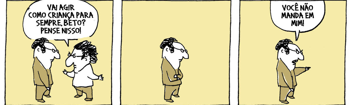 A tira de André Dahmer, publicada em 26.02.2024, tem três quadros. No primeiro, um homem irritado fala com o outro: "Vai agir como criança para sempre, beto? Pense nisso!". No segundo quadrinho, Beto está só e pensativo. No terceiro e último quadrinho, Beto, com raiva, grita: "Você não manda em mim!".