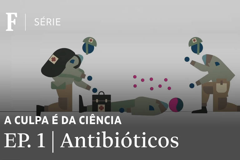 Como antibióticos revolucionaram o tratamento de infecções