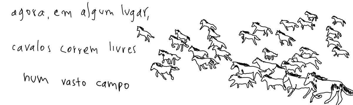 A tirinha em preto e branco de Estela May, publicada em 23/03/24, traz diversos cavalos correndo ao ar livre. À esquerda da imagem, “agora, em algum lugar, cavalos correm livres num vasto campo”