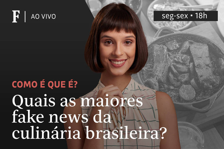 Quais as maiores fake news da culinária brasileira?