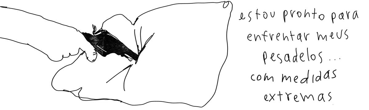 A tirinha em preto e branco de Estela May, publicada em 11/04/24, traz uma mão apontando uma arma para um travesseiro. À direita da imagem, “estou pronto para enfrentar meus pesadelos… com medidas extremas”