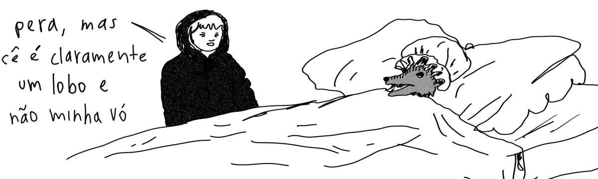 A tirinha em preto e branco de Estela May, publicada em 15/04/24, traz uma menina encapuzada ao lado de uma cama onde um lobo disfarçado está deitado. A menina diz “pera, mas cê é claramente um lobo e não minha vó”