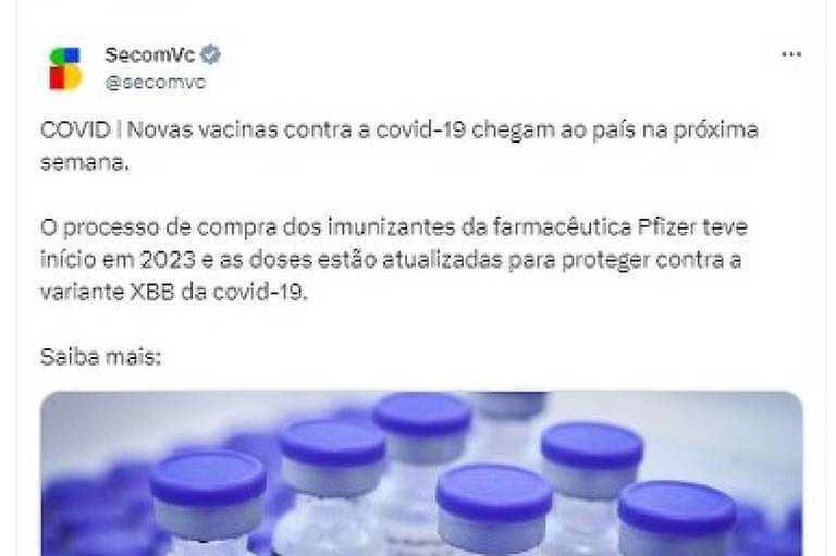 Publicação feita no X, antigo Twitter, mostra anúncio do governo Lula sobre chegada de vacinas atualizadas da Covid-19, mas doses não foram compradas e publicação foi apagada horas mais tarde