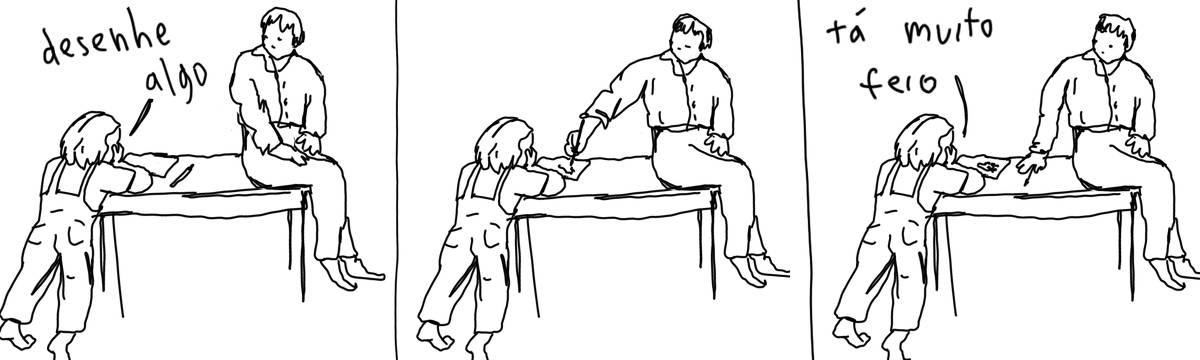 A tirinha em preto e branco de Estela May, publicada em 22/04/24, traz uma criança conversando com um adulto sentado em cima de uma mesa. No primeiro quadro, a criança diz “desenhe algo”; no segundo, o adulto desenhando numa folha de papel. no terceiro, com o desenho feito, a criança diz “tá muito feio”