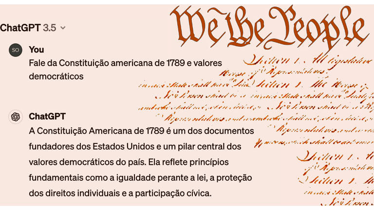 Do lado esquerdo: para ilustrar os assuntos IA e valores democráticos estadunidenses está o texto de uma consulta feita no ChatGPT. Do lado direito, na cor sépia: imagem de parte do documento original da Constituição dos Estados Unidos de 1789 --- em destaque, as primeiras palavras do documento, "We the people" (Nós, o povo").
