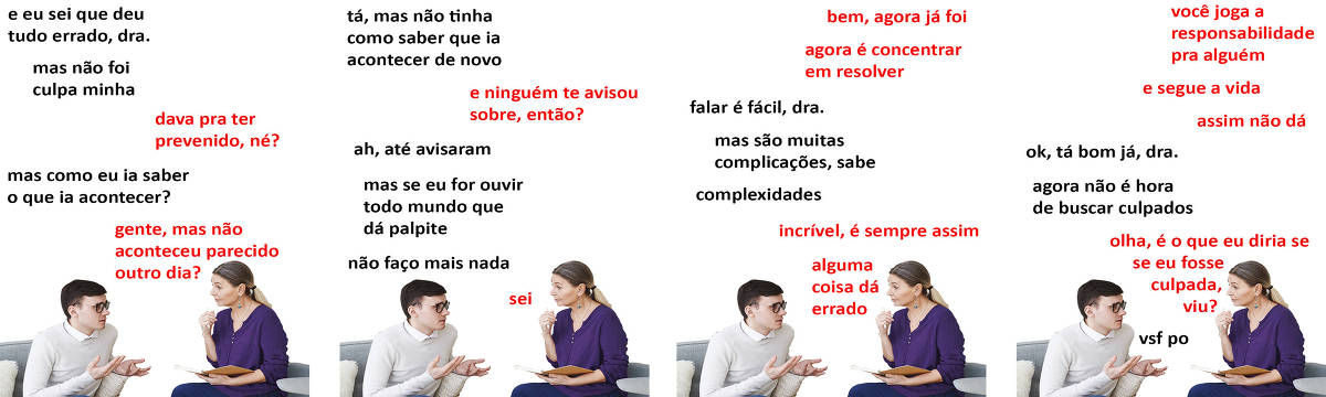 A tirinha Hmm, fale mais publicada em 08/05 é composta por quatro quadrinhos. A mesma foto, obtida em um banco de imagens, aparece nos quatro quadrinhos.  Nela, à direita, uma terapeuta branca, de cabelos loiros e longos presos em um rabo de cavalo, vestindo uma blusa azul com as mangas levantadas e uma calça jeans, atende um paciente branco, com cabelos pretos e cursos, óculos de hastes claras e armação escura, vestindo uma camisa social sob um suéter cinza. A terapeuta está sentada em uma cadeira azul e o paciente está sentado em um sofá cinza. Um está olhando para o outro. A terapeuta leva um caderno aberto em sua mão direita. O leitor vê o lado esquerdo do rosto da terapeuta e o lado direito do rosto do paciente. Ocorre o seguinte diálogo. Ocorre o seguinte diálogo. Quadrinho 1. Paciente: E eu sei que deu tudo errado, doutora, mas não foi culpa minha. Terapeuta: Dava pra ter prevenido, né? Paciente: Mas como eu ia saber o que ia acontecer? Terapeuta: Gente, mas não aconteceu parecido outro dia? Quadrinho 2. Paciente: Tá, mas não tinha como saber que ia acontecer de novo. Terapeuta: E ninguém te avisou sobre, então? Paciente: Ah, até avisaram, mas se eu for ouvir todo mundo que dá palpite, não faço mais nada. Terapeuta: Sei. Quadrinho 3. Terapeuta: Bem, agora já foi. Agora é concentrar em resolver. Paciente: Falar é fácil, doutora... Mas são muitas complicações, sabe? Complexidades... Terapeuta: Incrível, é sempre assim. Alguma coisa dá errado,... Quadrinho 4. Terapeuta: ...você joga a responsabilidade pra alguém e segue a vida. Assim não dá! Paciente: OK, tá bom já, doutora. Agora não é hora de buscar culpados. Terapeuta: Olha, é o que eu diria se eu fosse culpada, viu? Paciente: Vsf po.