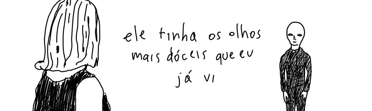 A tirinha em preto e branco de Estela May, publicada em 20/06/24, traz uma mulher de costas olhando para um ET. Entre os dois, “ele tinha os olhos mais dóceis que eu já vi”