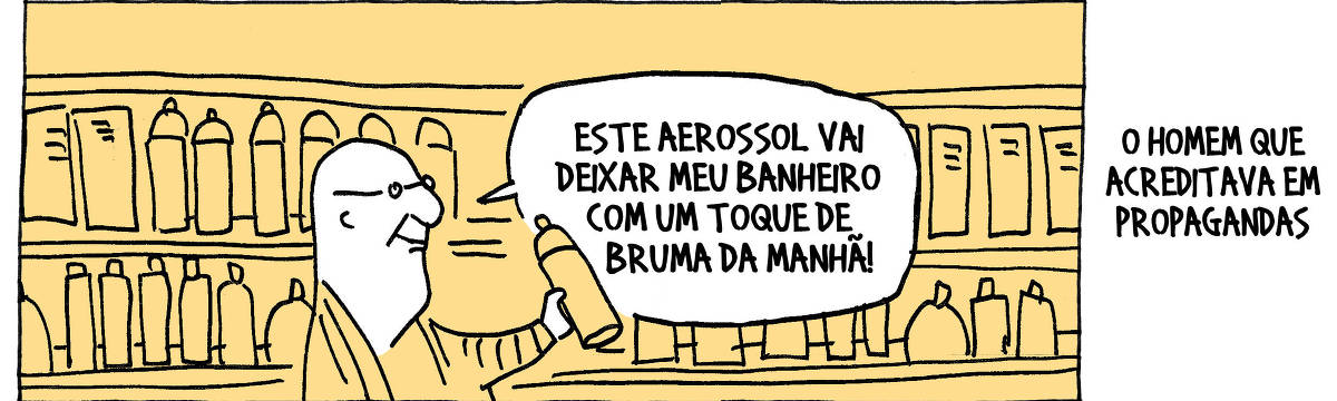 A tira de André Dahmer, publicada em 22.06.2024, tem apenas um quadro. Sob título de "O homem que acreditava em propaganda", mostra um senhor em um supermercado. Satisfeito, com um desodorizador em mãos, ele diz: "Este aerossol vai deixar meu banheiro com um toque de bruma da manhã".