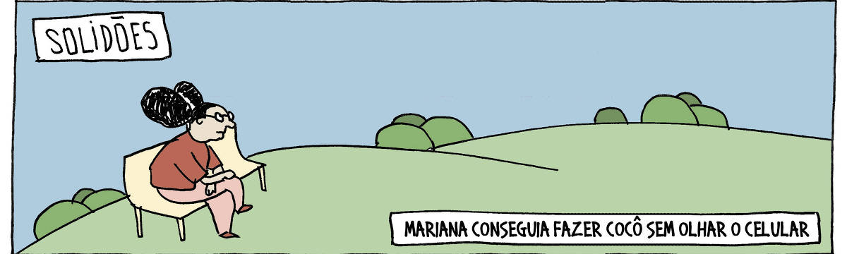 A tira de André Dahmer, publicada em 08.07.2024, tem apenas um quadro. Com o título "Solidões", mostra uma mulher sentada em um banco de um parque. Uma legenda diz: "Mariana conseguia fazer cocô sem olhar o celular".