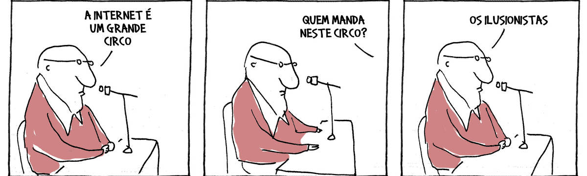 A tira de André Dahmer, publicada em 12.07.2024, tem três quadros. No primeiro um homem fala para uma plateia. Há um microfone sobre sua mesa. Ele diz: "A internet é um grande circo". No segundo quadrinho, alguém fora do quadro faz uma pergunta: "Quem manda neste circo?". No terceiro quadrinho, o homem responde: "Os ilusionistas".