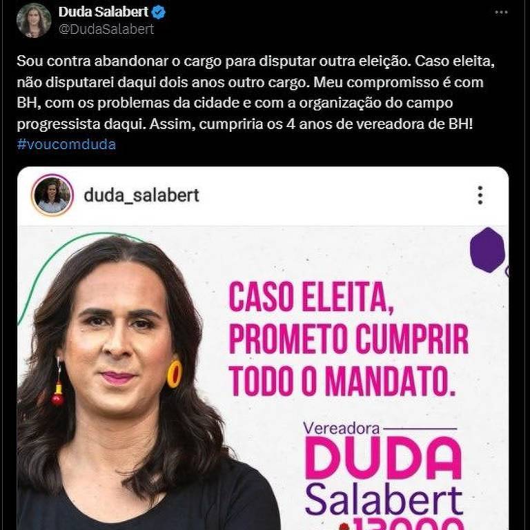 Publicação apagada por Duda Salabert em que ela afirmava ser contra abandonar o cargo para disputar outra eleição