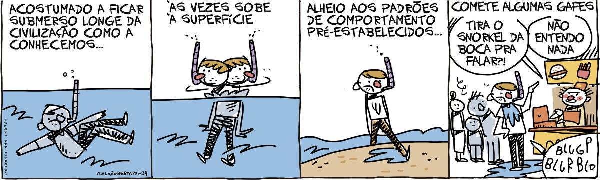 A tira de Galvão Bertazzi se chama Vida Besta e está dividida em quatro quadros. No primeiro quadro um homem está embaixo d'agua respirando através de um snorkel. A legenda diz: Acostumado a fica submerso longe da civilização como a conhecemos... No segundo quadro a legenda continua: às vezes sobe à superfície. O desenho do homem tirando a cabeça fora da água, olhando para todos os lados. No terceiro quadro o homem agora sai da água, caminhando pela areia. Ele continua usando o snorkel. A legenda diz: Alheio aos padrões de comportamento pré-estabelecidos... No quarto quadro, a legenda continua: Comete algumas gafes. O desenho do homem na fila de uma lanchonete Fast Food ele tenta fazer um pedido. O atendente diz: Tira o snorkel da boca pra falar?! Não entendo nada. O homem diz: Blugp Blur Blo... uma fila de clientes se forma atrás dele.