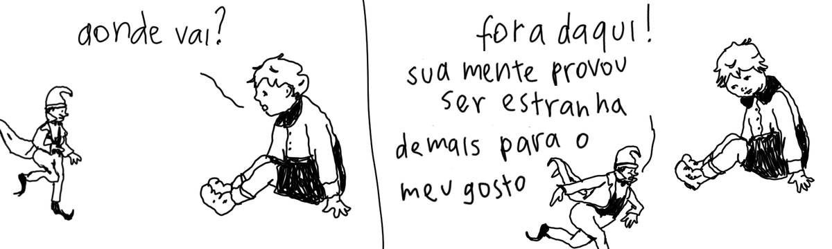 A tirinha em preto e branco de Estela May, publicada em 13/08/24, traz dois quadros onde um menino conversa com um gnomo. No primeiro, o menino pergunta “aonde vai?”, no segundo, o gnomo responde “fora daqui! sua mente provou ser estranha demais para o meu gosto”