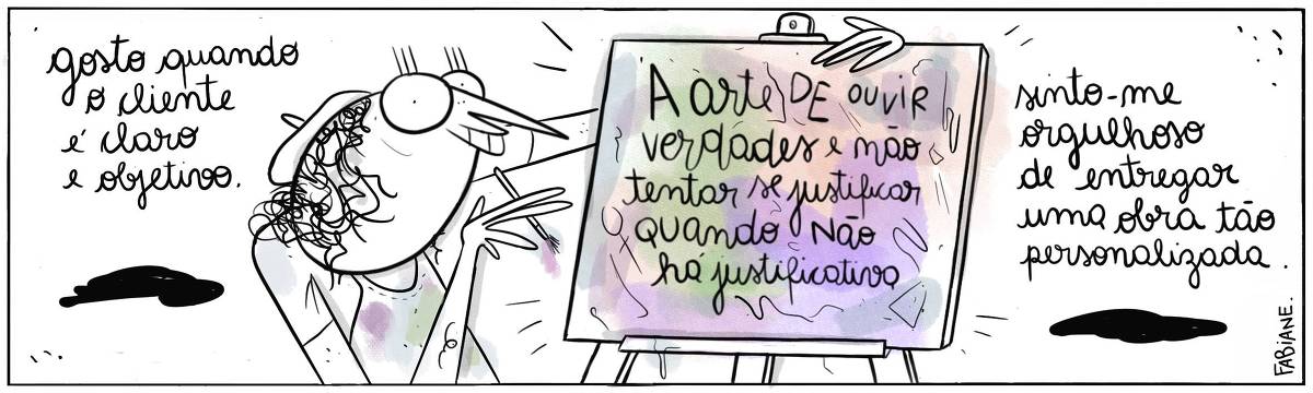 A tira Viver Dói, de Fabiane Langona, publicada em 15/08/2024 é composta por um único quadro. Nele, vemos um artista com um dos braços apoiados sobre uma tela, mostrando seu quadro recém pintado, exposto em  um cavalete. Ele usa a típica boina de artista clichê e segura um pincel em mãos.  No quadrinho 1, lê-se na obra: "A arte de ouvir verdades e não tentar se justificar quando não há justificativa". Ao passo que o personagem comenta: "Gosto quando o cliente é claro e objetivo, sinto-me orgulhoso de entregar uma obra tão personalizada".