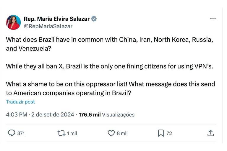 A postagem da Rep. María Elvira Salazar discute a situação do Brasil em comparação com países como China, Irã, Coreia do Norte, Rússia e Venezuela, mencionando que, enquanto esses países banem a plataforma X, o Brasil é o único que multa cidadãos por usar VPNs. Ela expressa preocupação sobre a imagem do Brasil como um 'opressor' e questiona a mensagem que isso envia para empresas americanas operando no país.