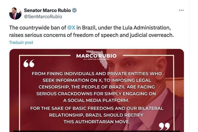 A imagem apresenta um tweet do senador Marco Rubio, que discute a proibição do X no Brasil sob a administração de Lula. O texto destaca preocupações sobre liberdade de expressão e censura, mencionando que os cidadãos brasileiros enfrentam repressões por usarem uma plataforma de mídia social. O fundo da imagem é vermelho, com o nome 'MARCO RUBIO' em destaque e uma citação em destaque.