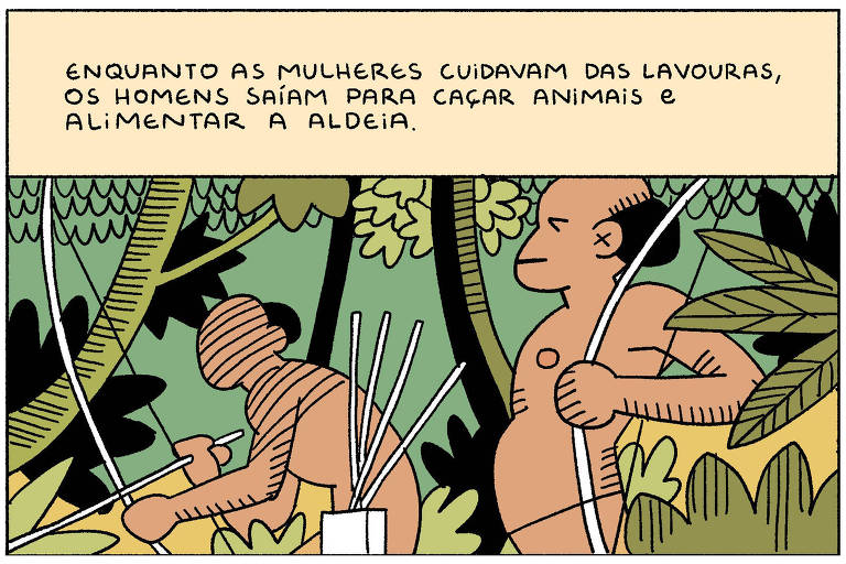 A imagem ilustra duas figuras masculinas em um ambiente de floresta. Um homem está segurando um arco, enquanto o outro parece estar preparando uma armadilha ou ferramenta. Ao fundo, há vegetação densa. Na parte superior da imagem, há um texto que diz: 'ENQUANTO AS MULHERES CUIDAVAM DAS LAVOURAS, OS HOMENS SAÍAM PARA CAÇAR ANIMAIS E ALIMENTAR A ALDEIA.'