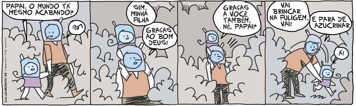 A tira de Galvão Bertazzi se chama Vida Besta e está dividida em quatro quadros. No primeiro quadro um pai e uma filha, ambos usando máscaras de oxigênio, passeiam de mãos dadas num mundo enfumaçado, poluído e tóxico. A garotinha pergunta: Papai, o mundo está mesmo acabando?  No segundo quadro, o pai agora carrega a garotinha de cavalinho em cima dos seus ombros. Ele responde: Sim, minha filha. Graças ao bom deus! No terceiro quadro a garotinha diz: Graças a você também, né, papai? No quarto quadro o pai tira a garotinha dos ombros e a coloca no chão. Ele diz: Vai brincar na fuligem, vai. E para de me azucrinar. A garotinha diz: á!