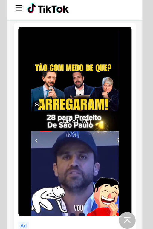 Anúncio do TikTok com texto em destaque que diz: 'TÃO COM MEDO DE QUE? ARREGARAM!'. A mensagem está sobreposta a foto de Boulos, Nunes e Datena; Abaixo, há a frase '28 para Prefeito De São Paulo' sobreposta a foto de Marçal